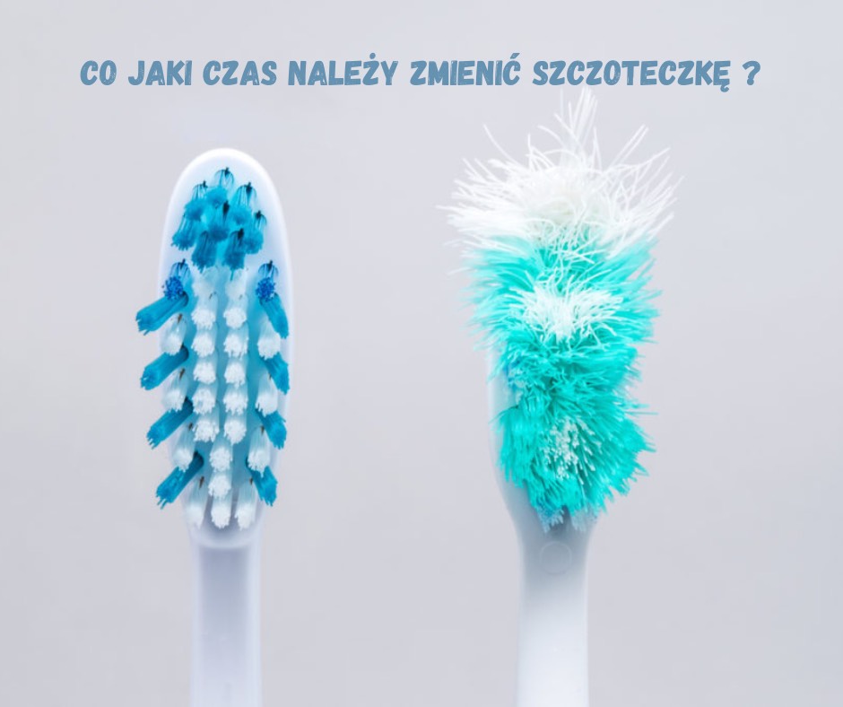 Kiedy wymienić szczoteczkę